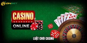 luật chơi Casino