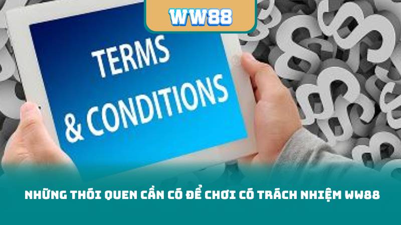 Những Thói Quen Cần Có Để Chơi Có Trách Nhiệm WW88